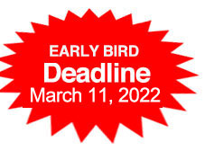 early bird deadline: March 11, 2022